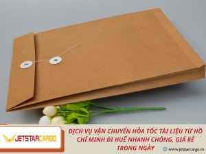 Dịch vụ vận chuyển hỏa tốc tài liệu từ Hồ Chí Minh đi Huế nhanh chóng, giá rẻ trong ngày tại Jestar Cargo