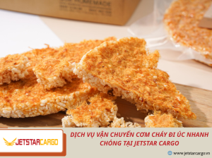 Dịch Vụ Vận Chuyển Cơm Cháy Đi Úc Nhanh Chóng Tại Jetstar Cargo