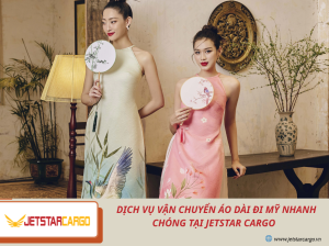 Dịch Vụ Vận Chuyển Áo Dài Đi Mỹ Nhanh Chóng Tại Jetstar Cargo – An Tâm Đồng Hành Cùng Tà Áo Việt