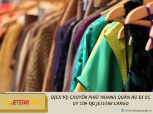 Dịch Vụ Chuyển Phát Nhanh Quần Áo Đi Úc Uy Tín Tại Jetstar Cargo