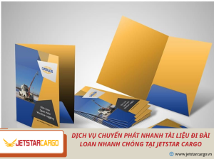 Dịch Vụ Chuyển Phát Nhanh Tài Liệu Đi Đài Loan Nhanh Chóng Tại Jetstar Cargo